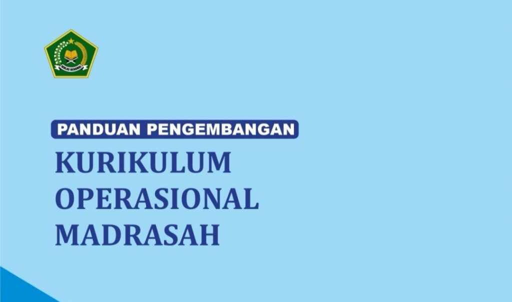 Panduan Pengembangan Kurikulum Operasional Madrasah (KOM)