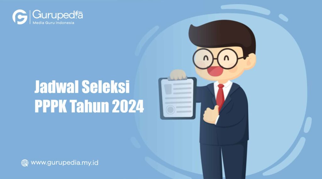 Jadwal Seleksi PPPK Tahun 2024