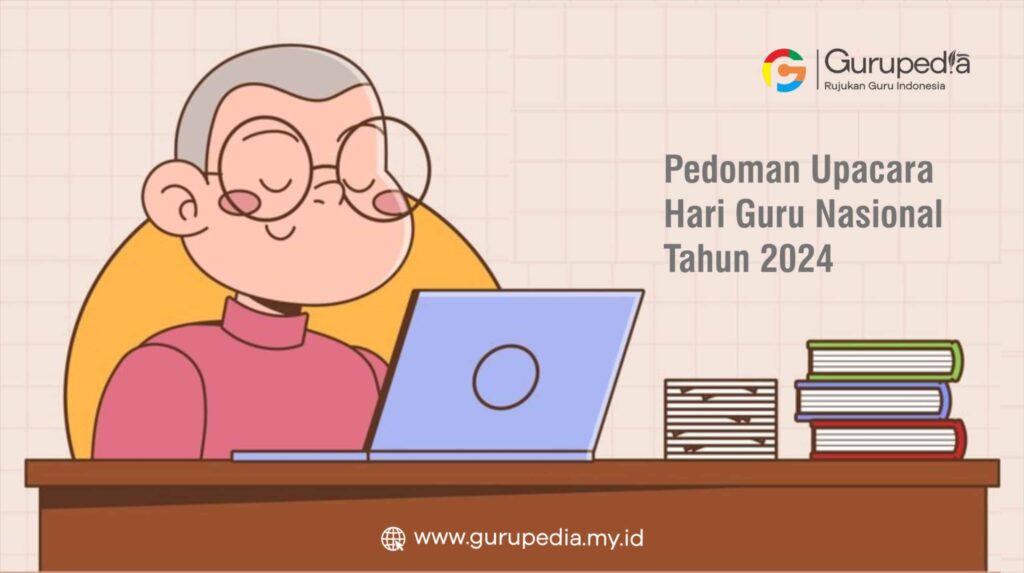 Pedoman Upacara Hari Guru Nasional 2024