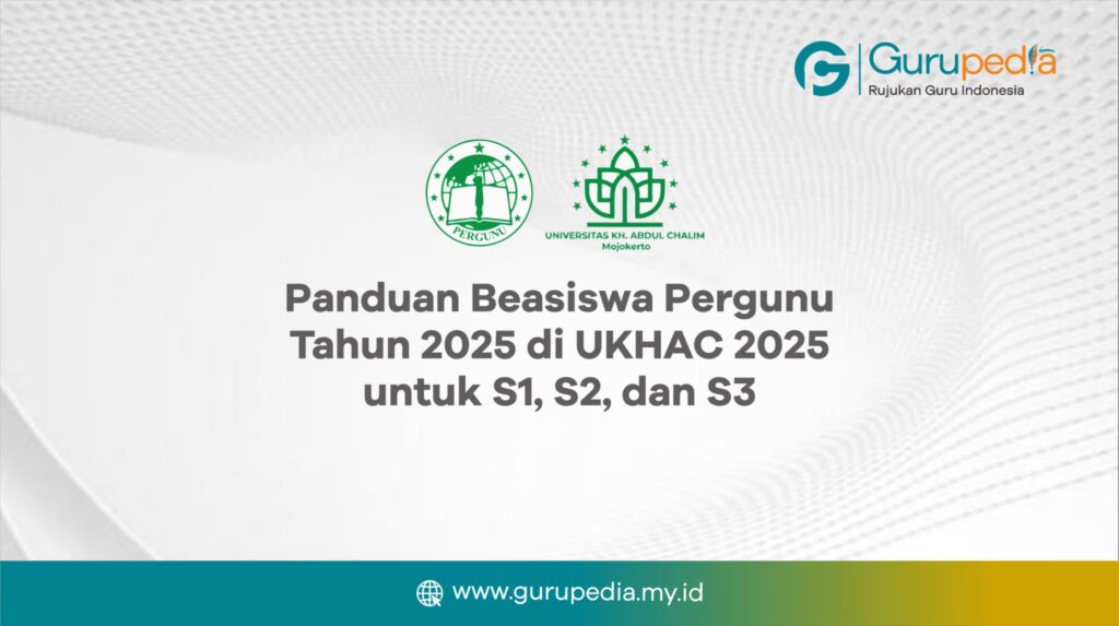 Panduan Beasiswa Pergunu Tahun 2025 di UKHAC 2025 untuk S1, S2, dan S3 Panduan Beasiswa Pergunu Tahun 2025 di UKHAC 2025 untuk S1, S2, dan S3