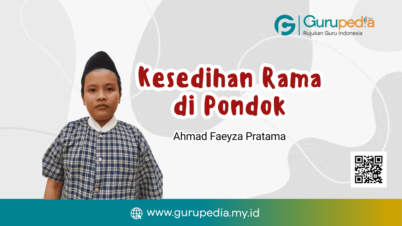 Kesedihan Rama di Pondok | Gurupedia